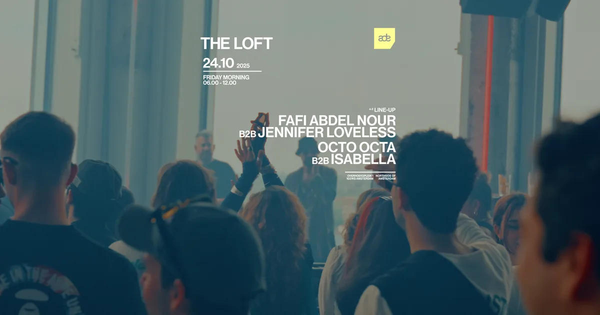 The Loft presents: Octo Octa b2b ISAbella, Fafi Abdel Nour b2b Jennifer Loveless — ADE