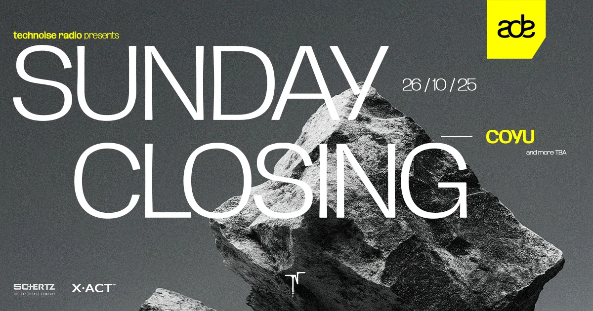 Technoise Radio Presents: SUNDAY CLOSING with COYU — ADE