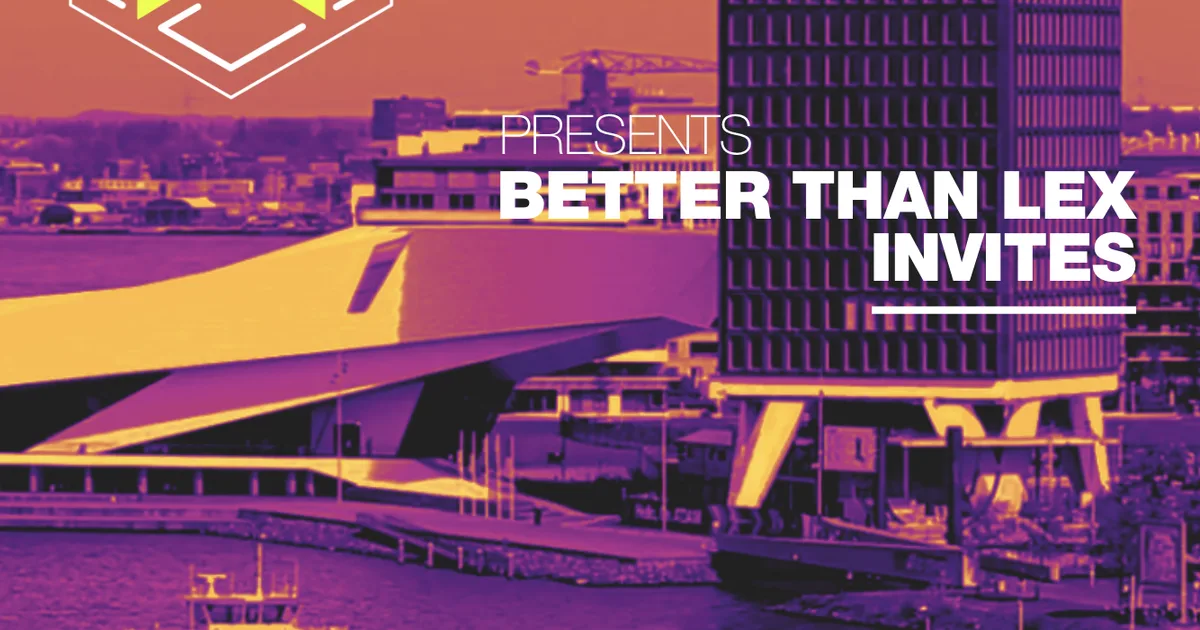 Fairground Festival presents: Better Than Lex Invites — ADE