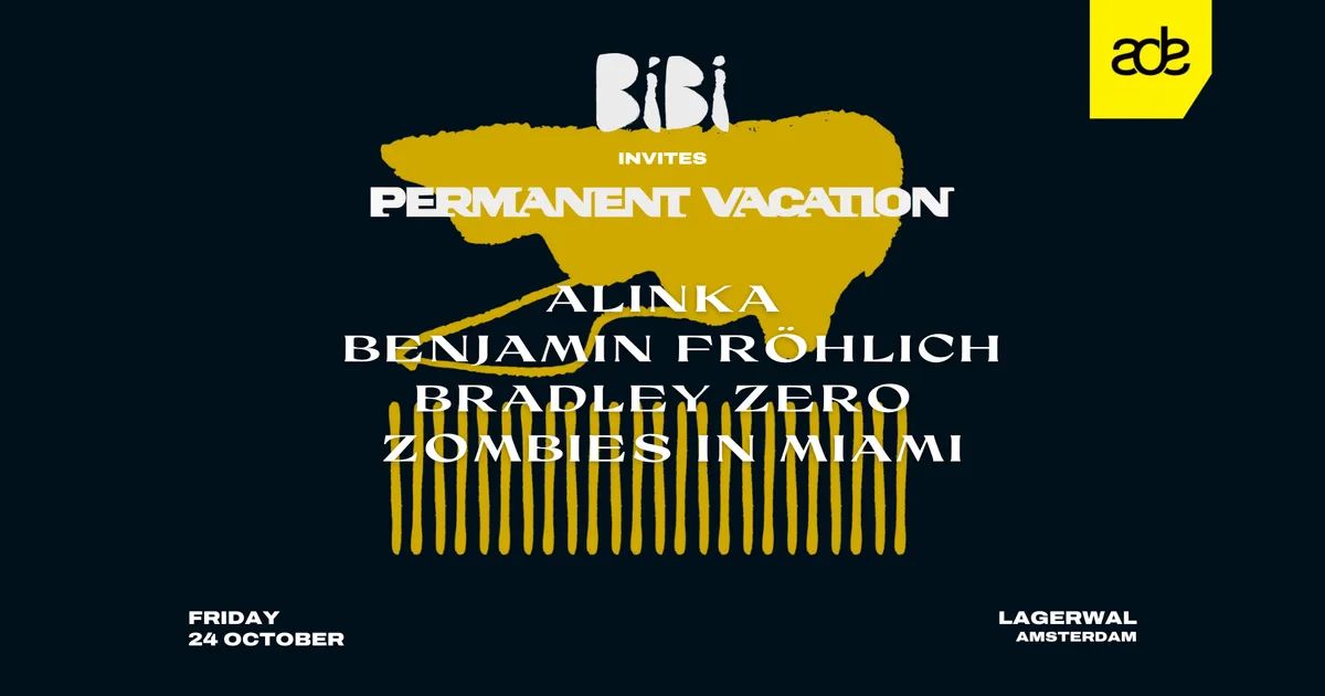BiBi invites Permanent Vacation - ADE Special 2025