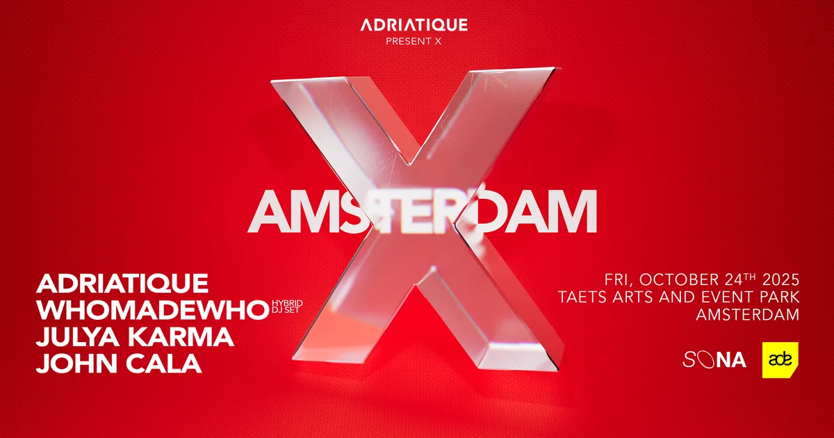 Sona Presents: X By Adriatique — ADE